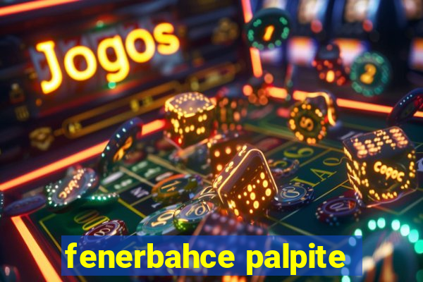 fenerbahce palpite